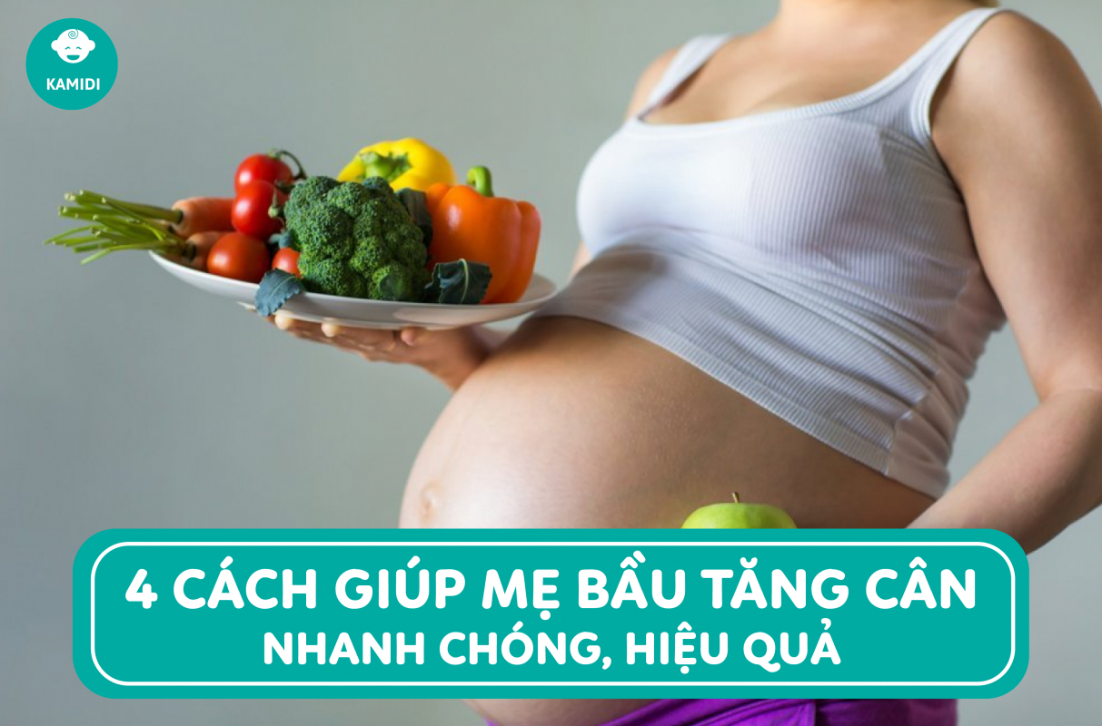 4 Cach giup me bau tang can nhanh chong hieu qua 01