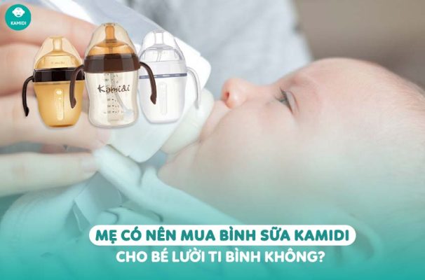 Kamidi Viet Nam Me co nen mua binh sua Kamidi cho be luoi ti binh khong