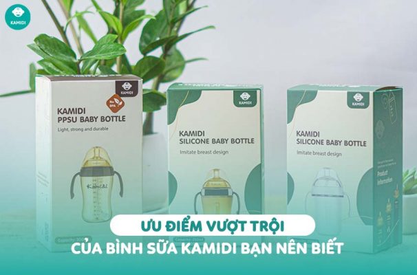 Kamidi Viet Nam Uu diem vuot troi cua binh sua Kamidi ban nen biet