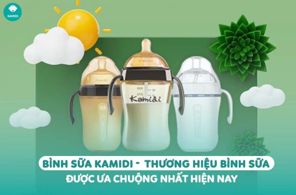 Bình sữa Kamidi - Thương hiệu bình sữa được ưa chuộng nhất hiện nay