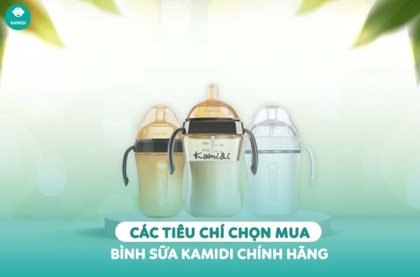 Kamidi Viet Nam Cac tieu chi chon mua binh sua Kamidi chinh hang
