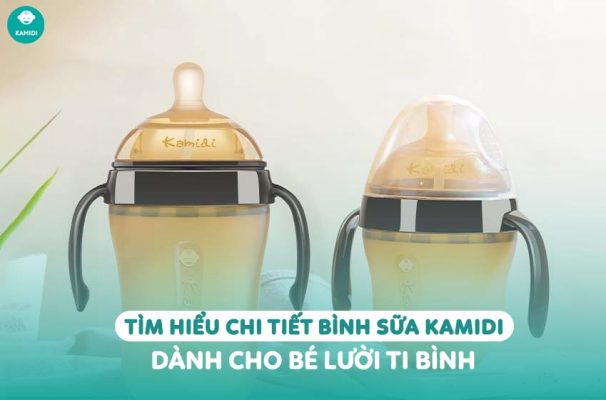 Kamidi Viet Nam Tim hieu chi tiet binh sua Kamidi danh cho be luoi ti binh 1