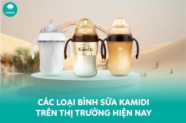 Các loại bình sữa Kamidi trên thị trường hiện nay