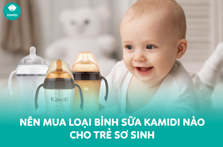 Nên mua loại bình sữa Kamidi nào cho trẻ sơ sinh