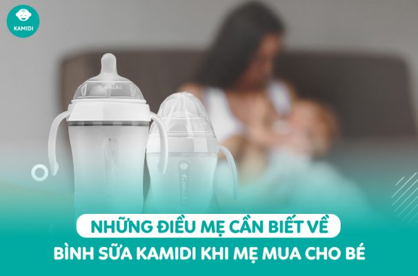 Những điều mẹ cần biết về bình sữa Kamidi khi mẹ mua cho bé