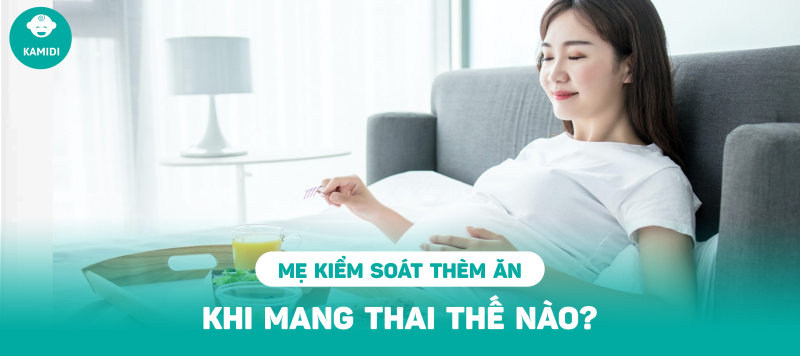 them-an-khi-mang-thai