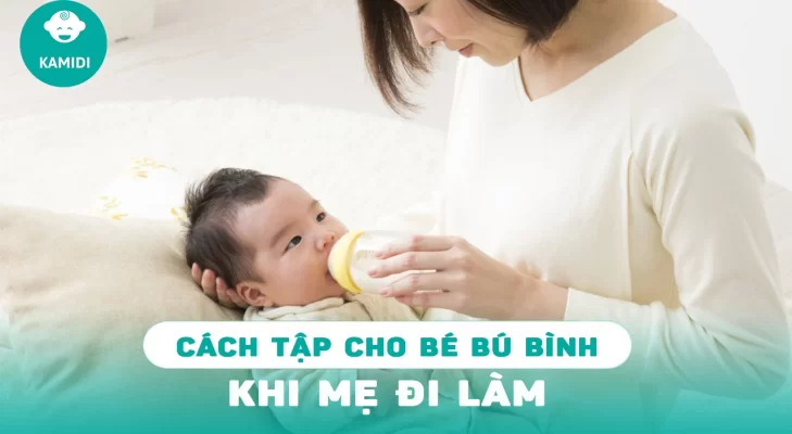 cach-tap-cho-be-bu-binh-khi-me-di-lam