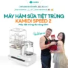 Máy hâm sữa tiệt trùng đa năng Kamidi Speed 2