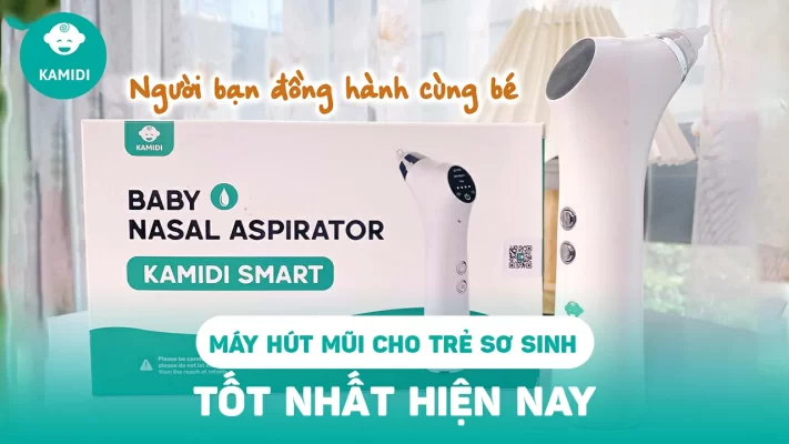 may-hut-mui-cho-tre-so-sinh-tot-nhat-hien-nay