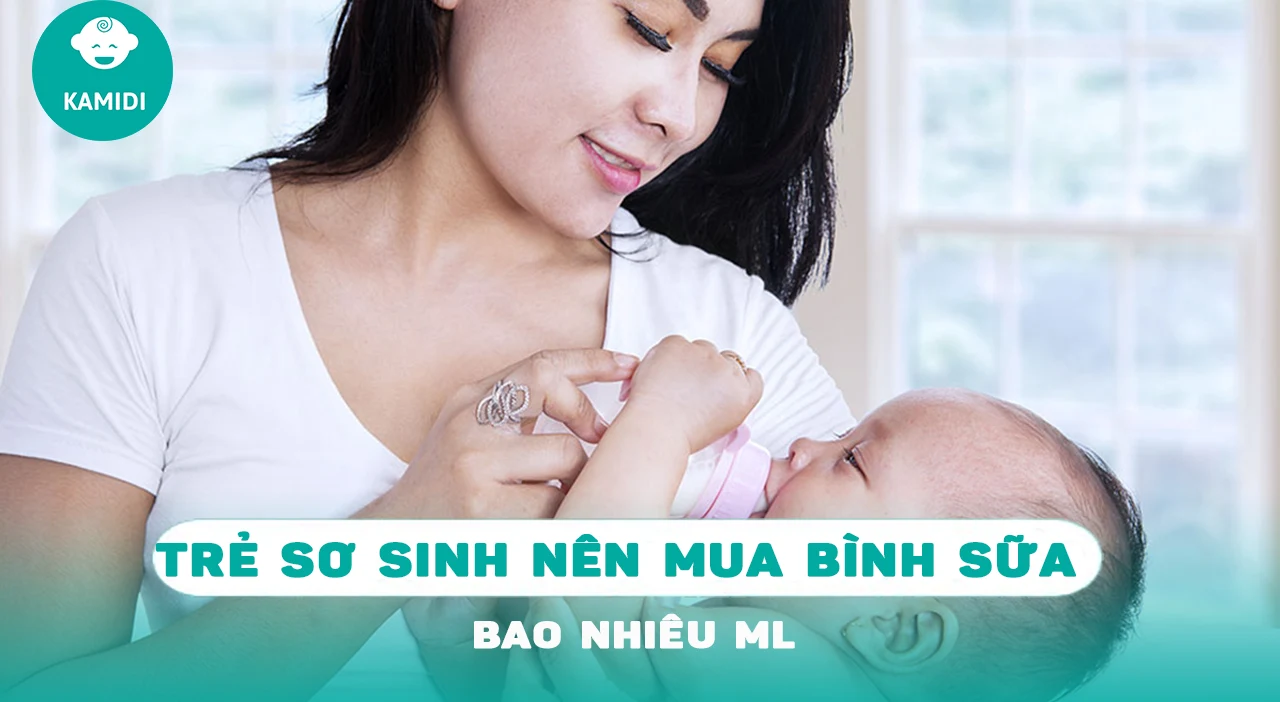 tre-so-sinh-nen-mua-binh-sua-bao-nhieu-ml