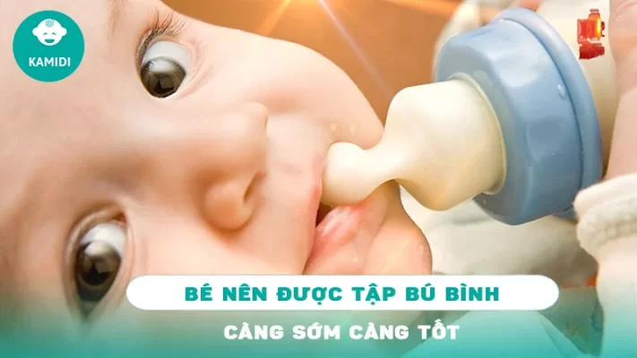 Bé nên được tập bú bình càng sớm càng tốt