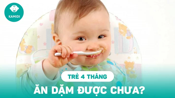 tre-4-thang-an-dam-duoc-chua