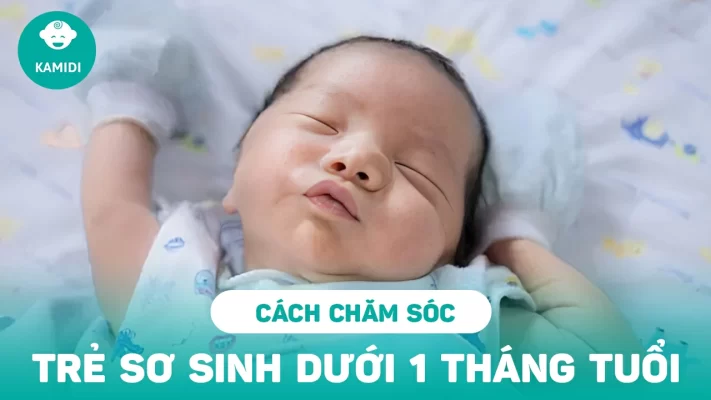 cach-cham-soc-tre-so-sinh-duoi-1-thang-tuoi