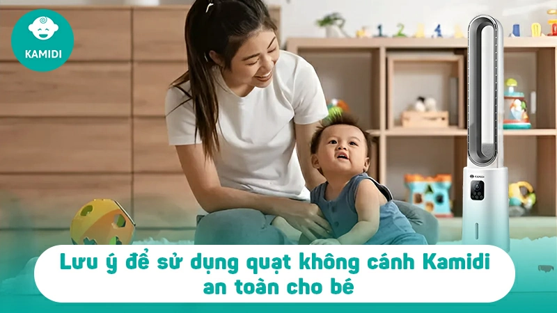 su-dung-quat-khong-canh-kamidi-cho-tre-em-3