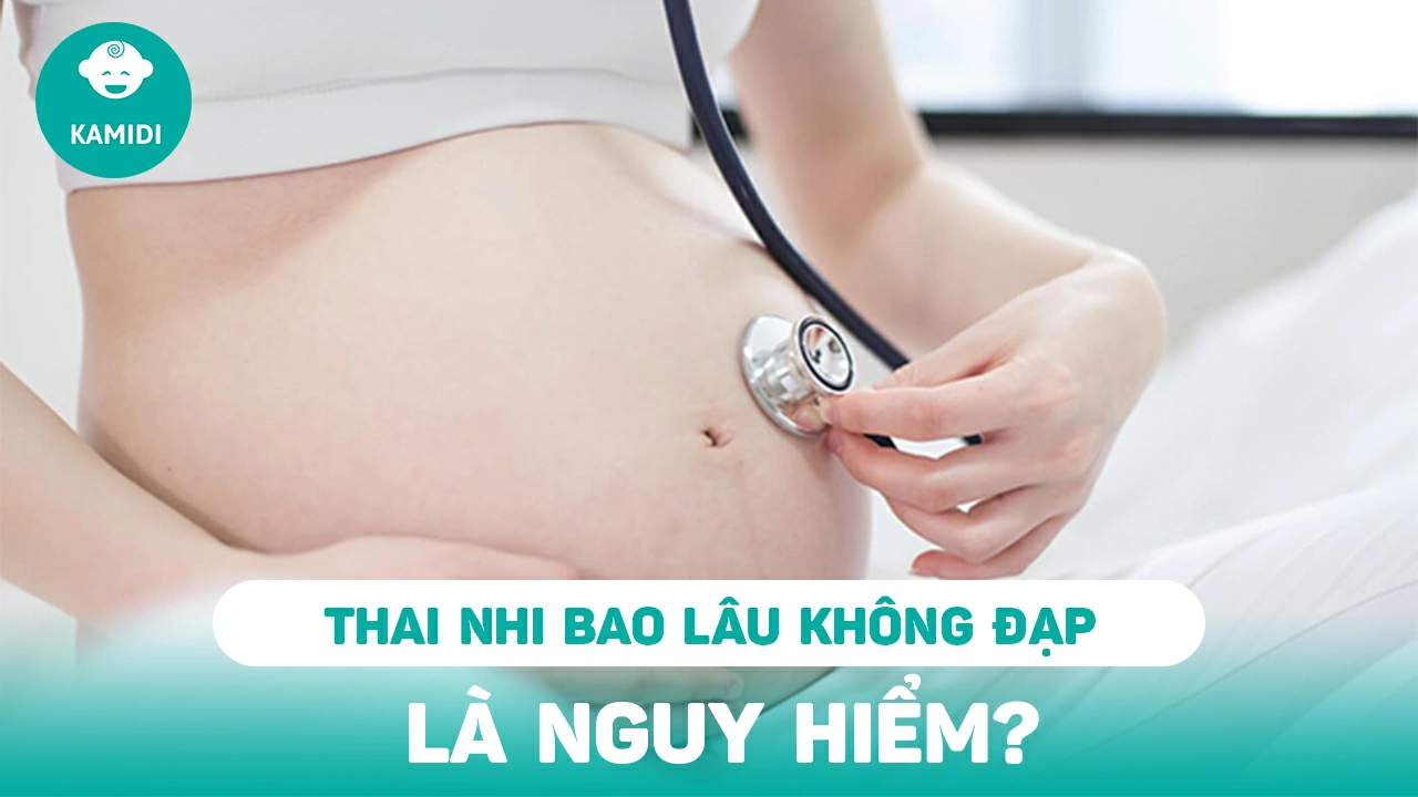 thai-nhi-khong-dap-bao-lau-thi-nguy-hiem