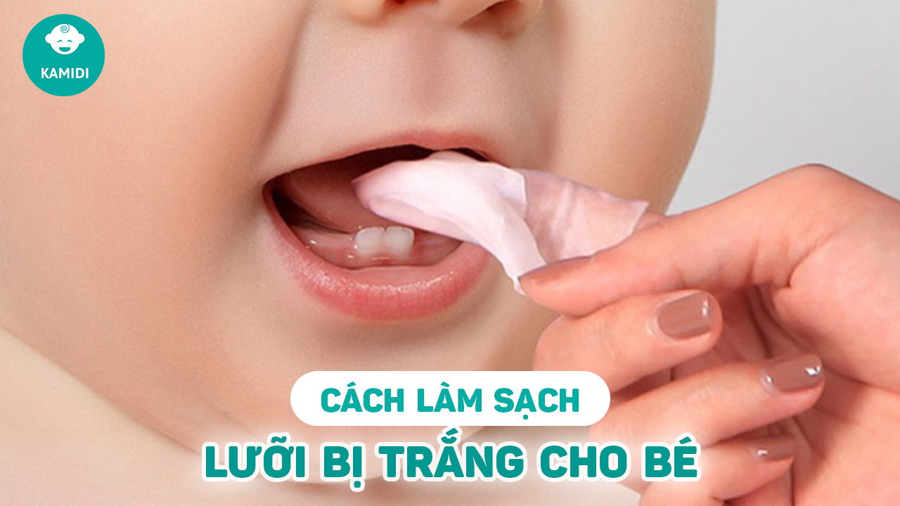 cach-lam-sach-luoi-bi-trang-o-tre-so-sinh