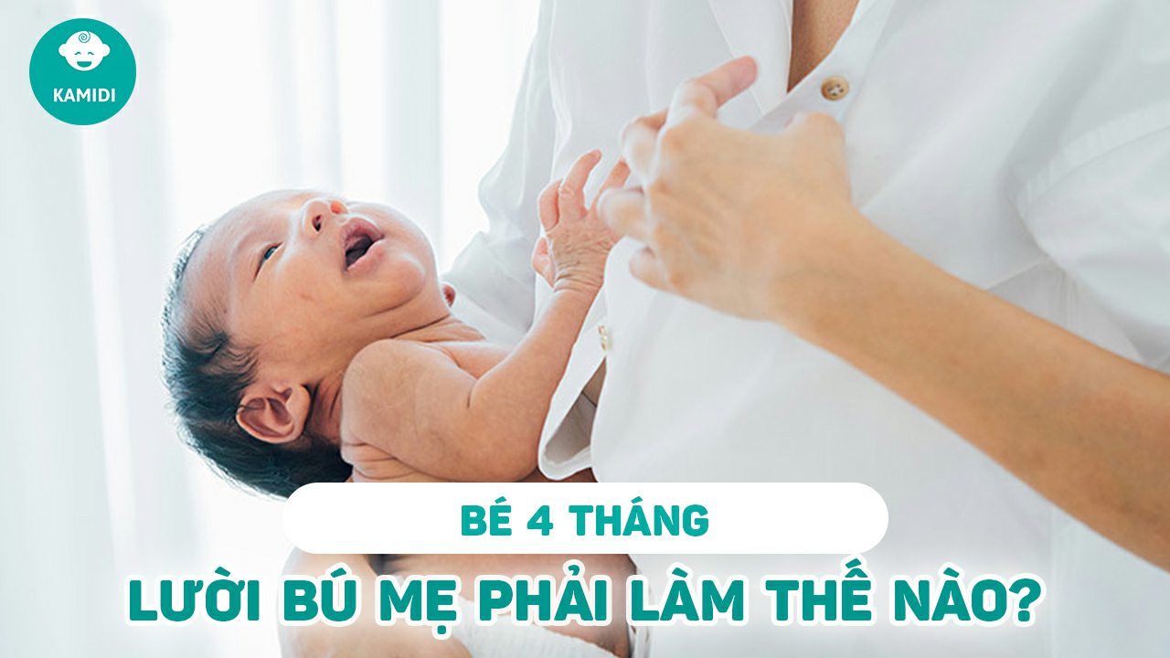 be-4-thang-luoi-bu-sua-me-phai-lam-sao