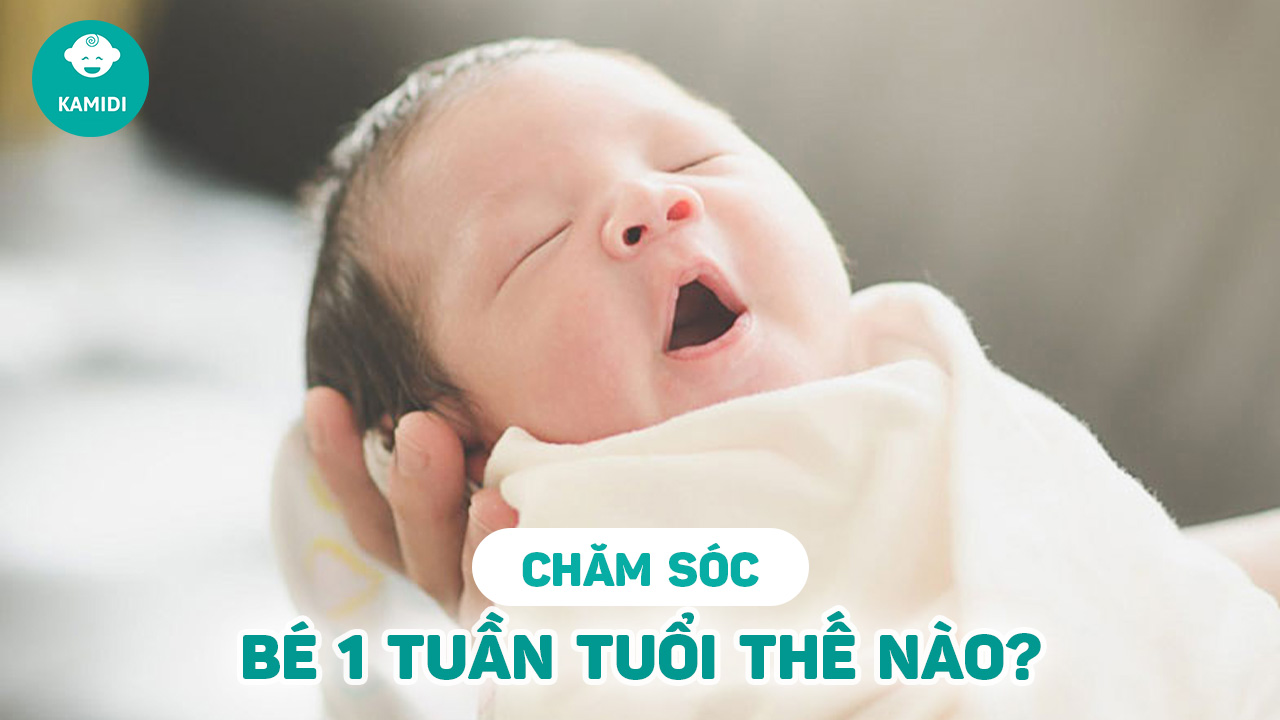 cham-soc-be-1-tuan-tuoi