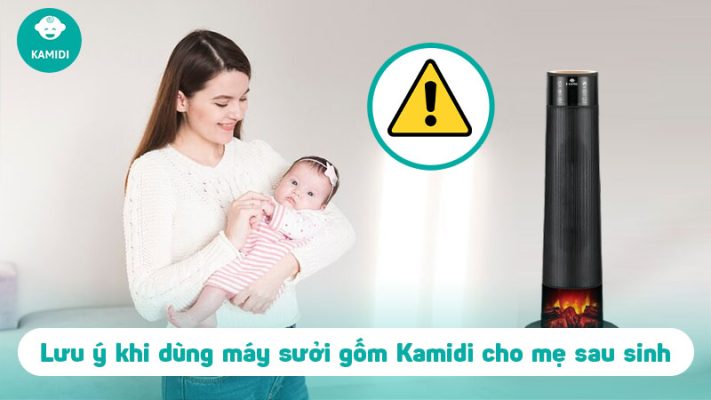 Dùng máy sưởi gốm Kamidi cho mẹ sau sinh thế nào cho an toàn? 4 dung-may-suoi-gom-kamidi-cho-me-sau-sinh-1