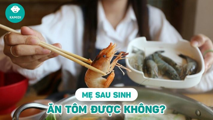 me-sau-sinh-an-tom-duoc-khong