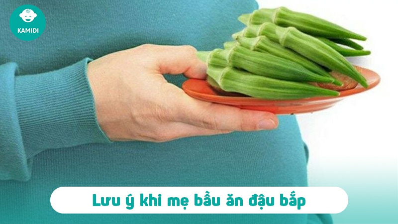 Bầu ăn đậu đậu bắp được không? Lợi ích của đậu bắp đối với mẹ bầu 5 bau-an-dau-dau-bap-duoc-khong-4