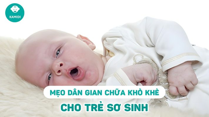 meo-dan-gian-chua-kho-khe-cho-tre-so-sinh