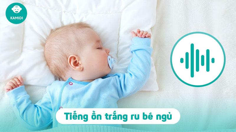 Tiếng ồn trắng cho trẻ sơ sinh là gì? Có nên sử dụng tiếng ồn trắng để ru ngủ trẻ sơ sinh không? 2 tieng-on-trang-cho-tre-so-sinh-1