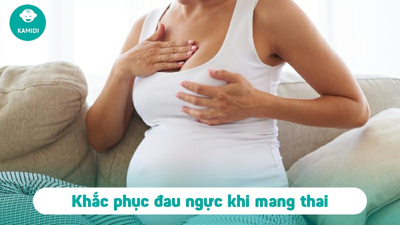 Đau ngực khi mang thai có nguy hiểm không? Nguyên nhân và cách khắc phục 7 dau-nguc-khi-mang-thai-6