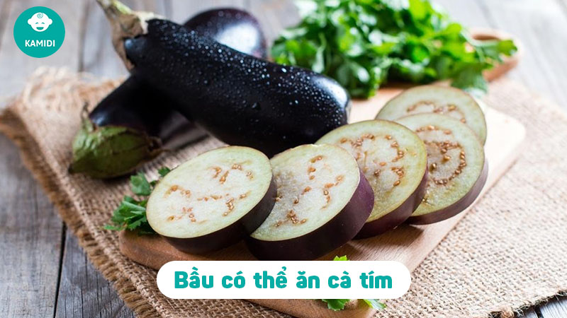 Bầu ăn cà tím được không? Lợi ích và tác hại khi mẹ bầu ăn cà tìm 2 bau-an-ca-tim-duoc-khong-1