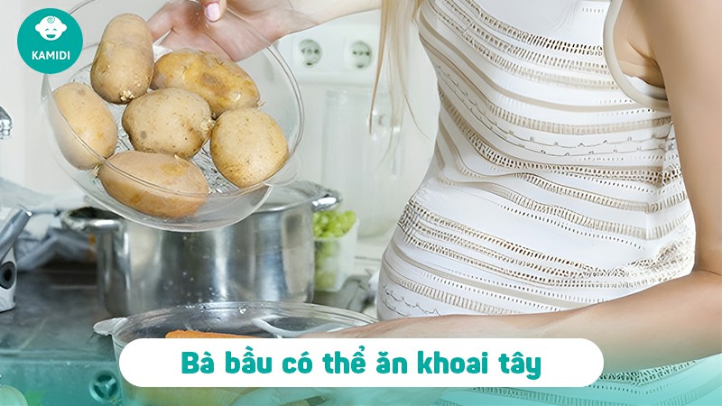 Bầu ăn khoai tây được không? Lợi ích khi ăn khoai tây dành cho mẹ bầu 2 bau-an-khoai-tay-duoc-khong-1