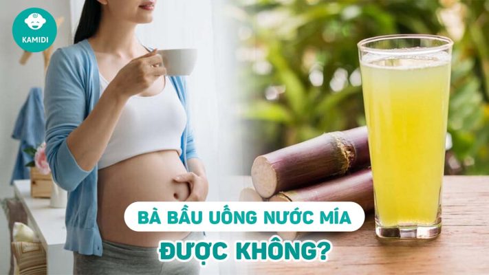 bau-uong-nuoc-mia-duoc-khong