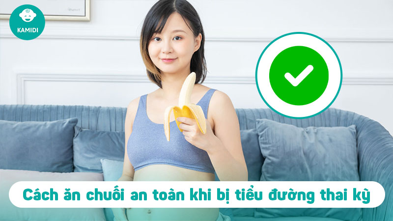 Tiểu đường thai kỳ ăn chuối được không? Mẹ bầu nên ăn chuối như nào cho an toàn? 4 tieu-duong-thai-ky-an-chuoi-duoc-khong-3