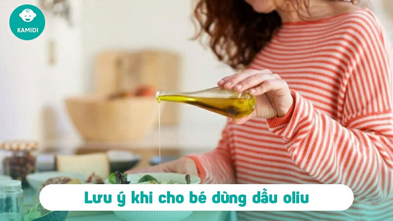 Có nên cho bé ăn dầu oliu thường xuyên không? Cách cho bé sử dụng dầu oliu 5 co-nen-cho-be-an-dau-oliu-thuong-xuyen-khong-4