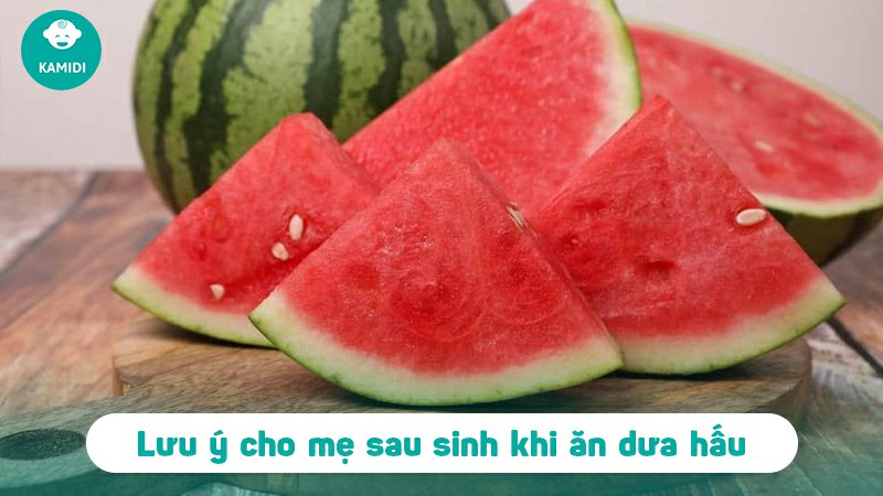 Mẹ sau sinh ăn dưa hấu được không? Cần lưu ý điều gì? 4 me-sau-sinh-an-dua-hau-duoc-khong-3