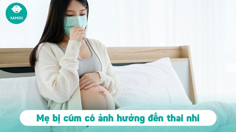 Bị cúm có ảnh hưởng đến thai nhi không? 2 bi-cum-co-anh-huong-den-thai-nhi-khong-1