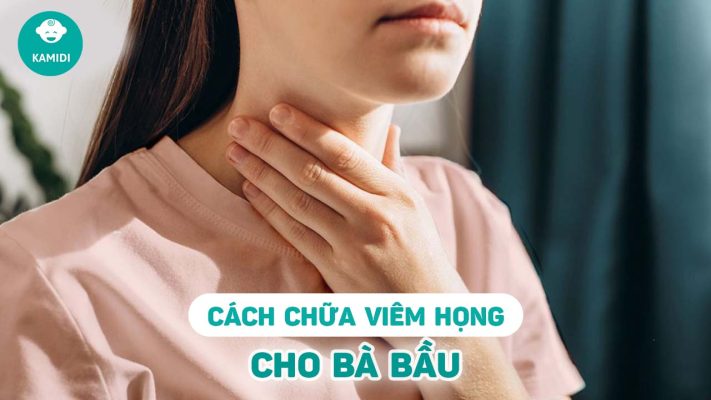 cach-chua-viem-hong-cho-ba-bau-nhanh-nhat