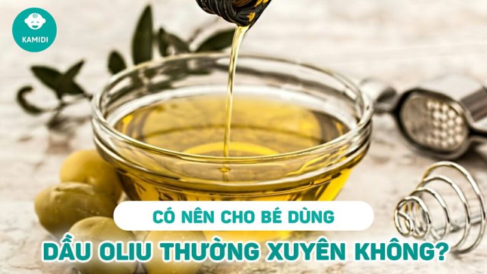 co-nen-cho-be-an-dau-oliu-thuong-xuyen-khong