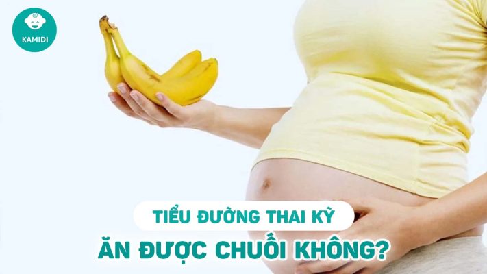 tieu-duong-thai-ky-an-chuoi-duoc-khong