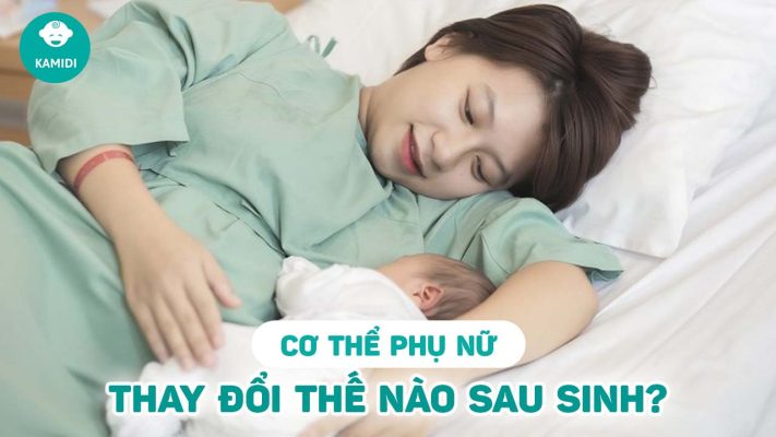 phu-nu-sau-sinh-thay-doi-nhu-the-nao