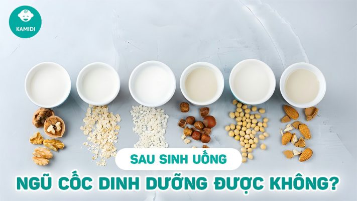sau-sinh-uong-ngu-coc-dinh-duong-duoc-khong