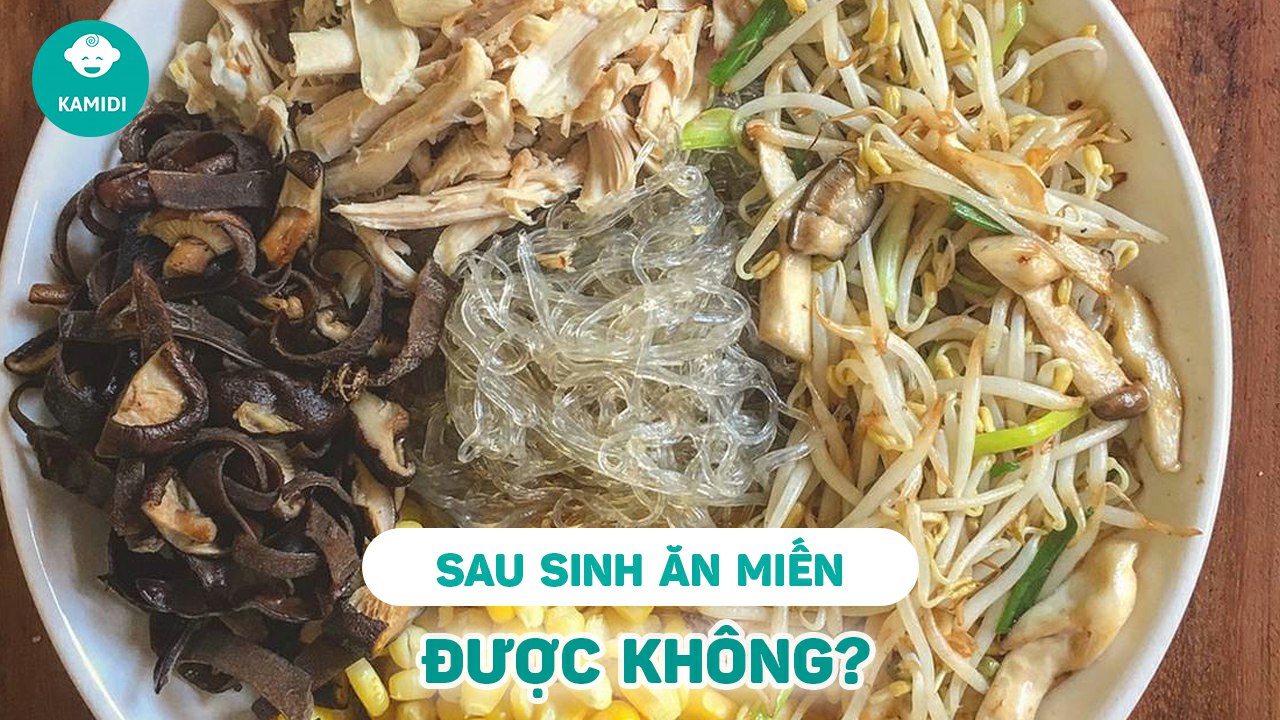 sau-sinh-an-mien-duoc-khong