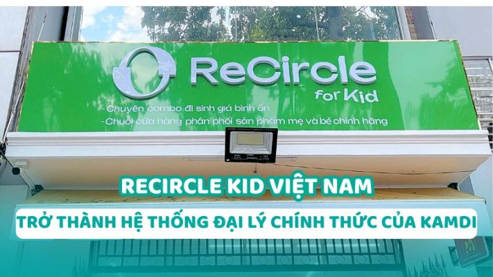 he-thong-dai-ly-recircle-kid-phan-phoi-chinh-hang-kamidi