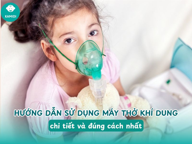 Hướng dẫn sử dụng máy thở khí dung đúng cách cho mẹ mới bắt đầu 1 8